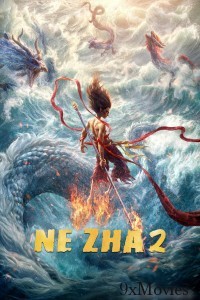 Ne Zha 2 (2025) Hindi Dubbed Movie